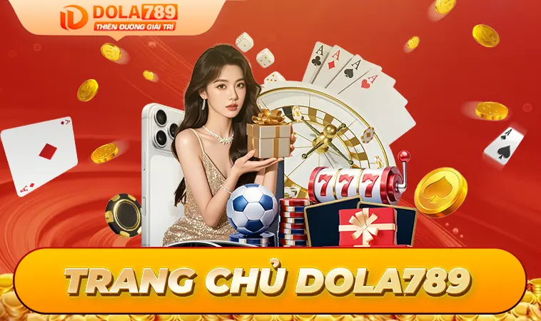 Dola789 - Nhà Cái Dola 789 - Website Cá Cược Trực Tuyến Đẳng Cấp